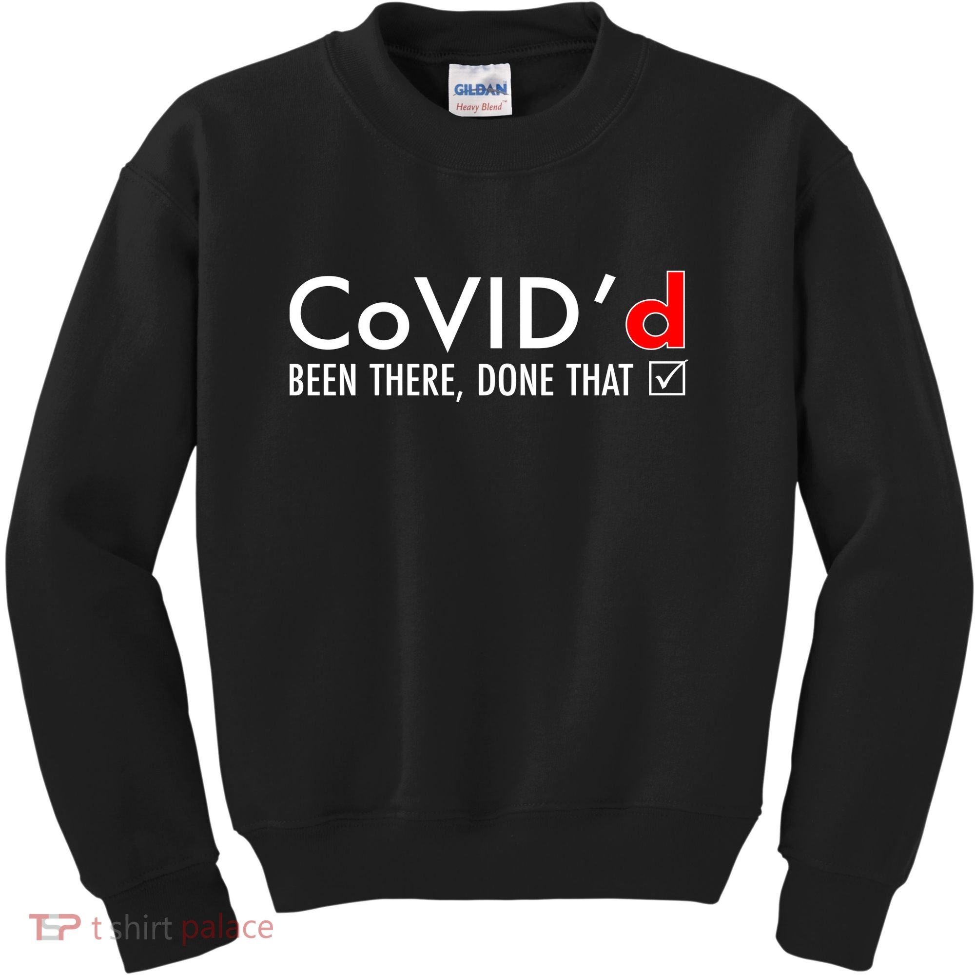 CoVID'd Been There Done That Kids Sweatshirt
