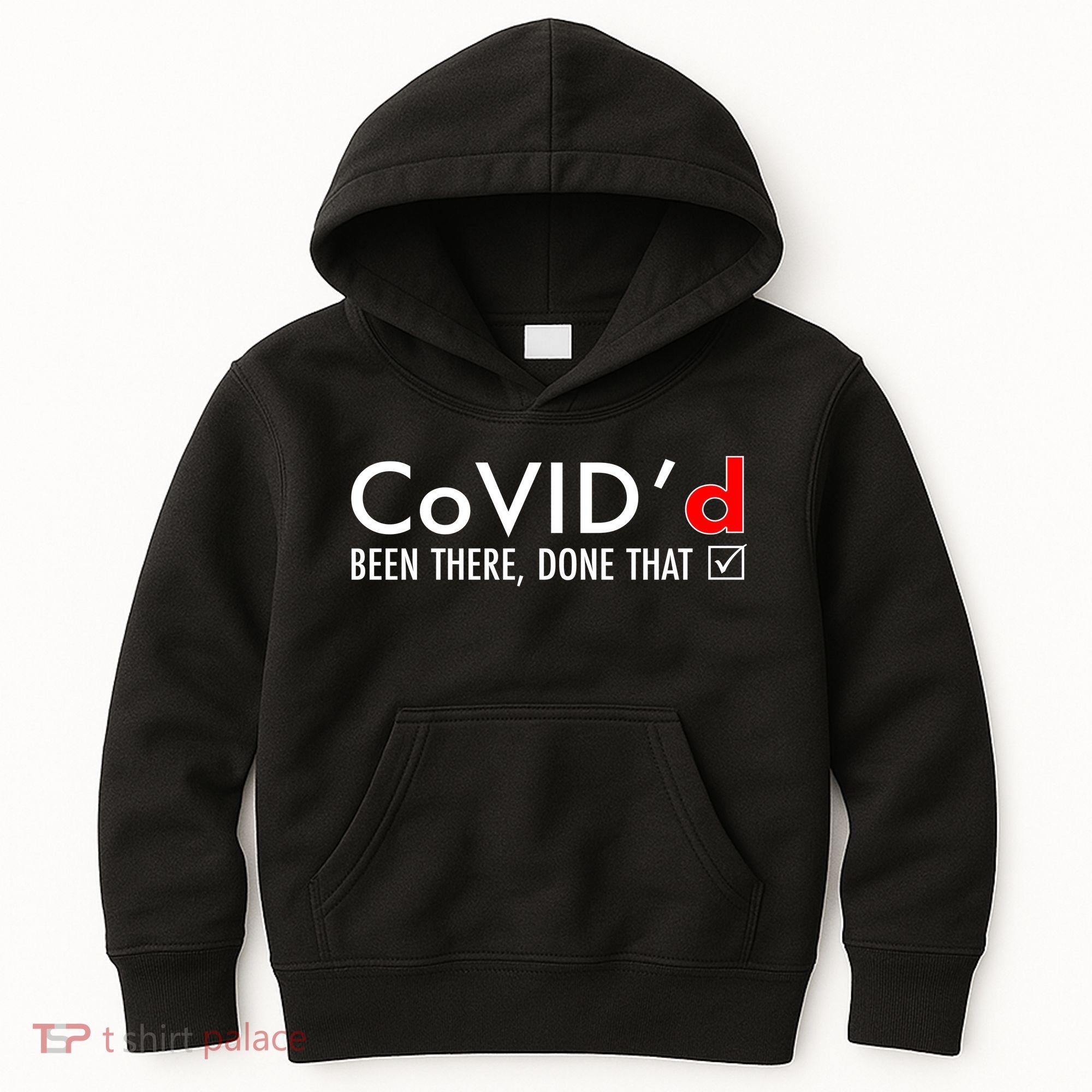 CoVID'd Been There Done That Kids Hoodie
