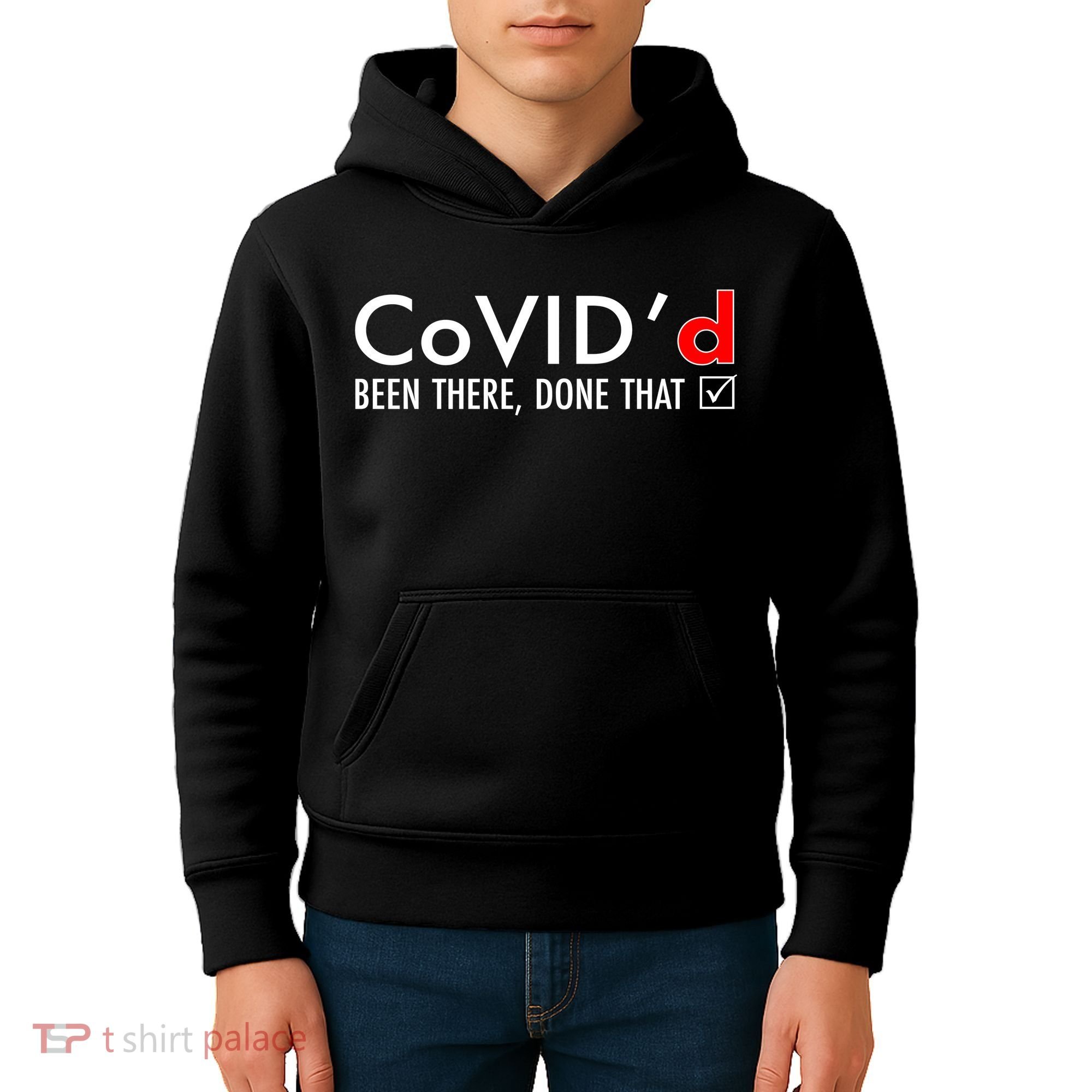 CoVID'd Been There Done That Kids Hoodie