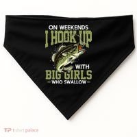 Cute On Weekends I Hook Up With Big Who Swallow Fishing USA-Made Doggie Bandana thumb 0