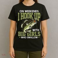 Cute On Weekends I Hook Up With Big Who Swallow Fishing T-Shirt thumb 4