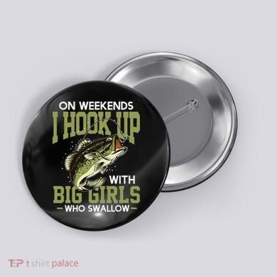 Cute On Weekends I Hook Up With Big Who Swallow Fishing Button