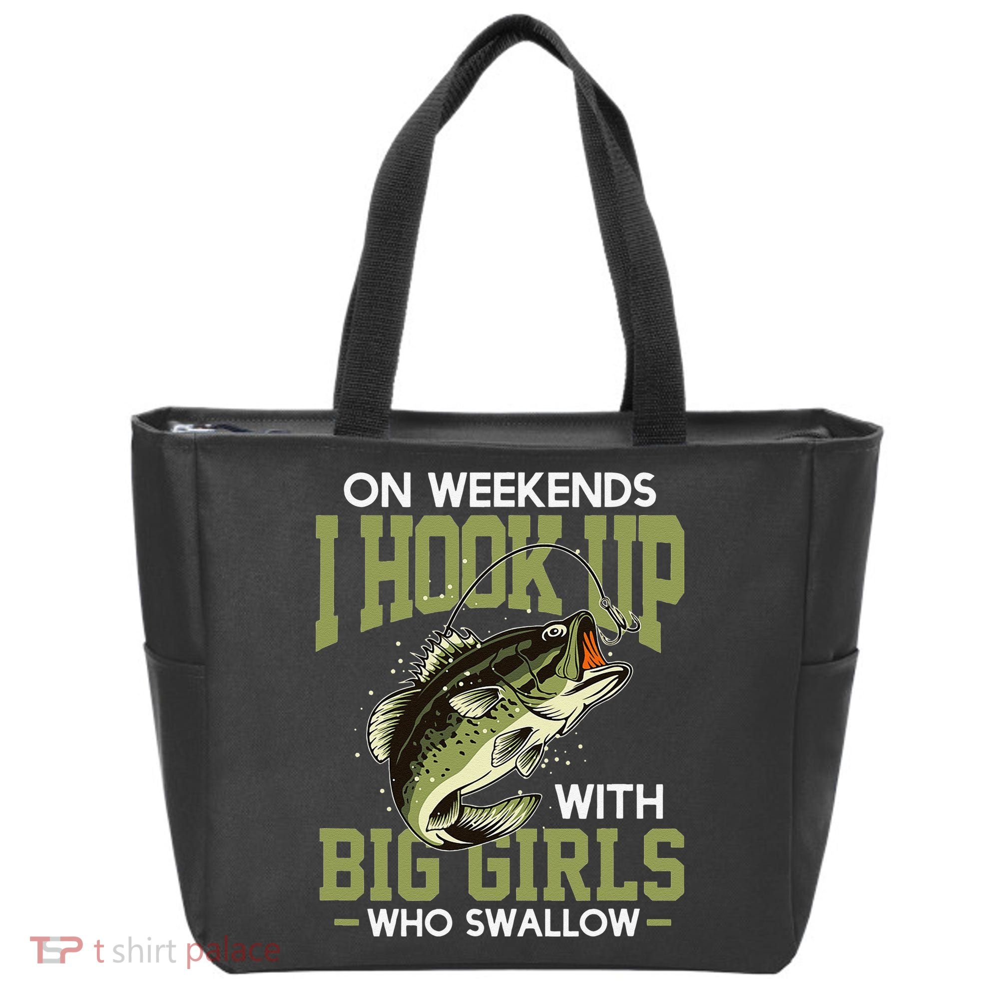 Cute On Weekends I Hook Up With Big Who Swallow Fishing Tote Bag