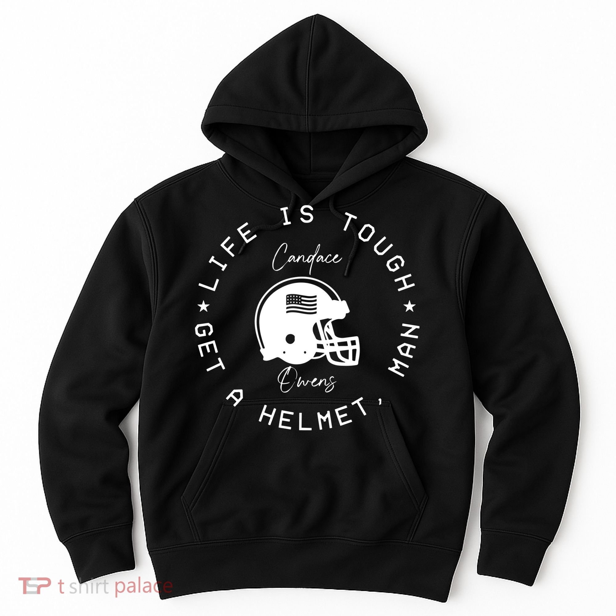 Candace Owens Wearing Life Is Tough Get A Helmet Man Hoodie