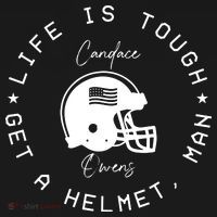 Candace Owens Wearing Life Is Tough Get A Helmet Man Women's Hoodie thumb 2