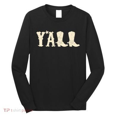 Cowboy Boots Y'ALL Long Sleeve Shirt