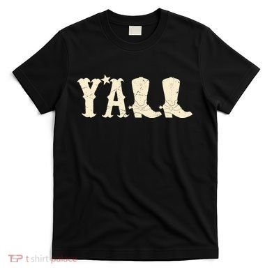 Cowboy Boots Y'ALL T-Shirt