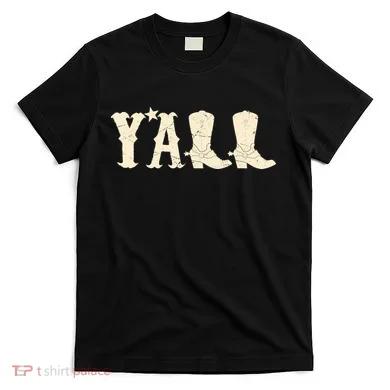 Cowboy Boots Y'ALL T-Shirt