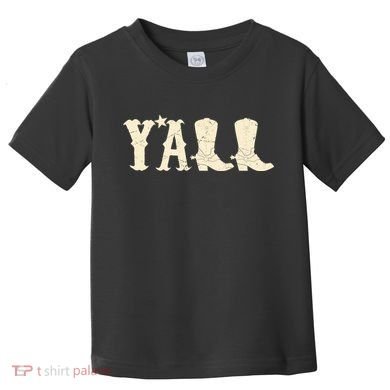 Cowboy Boots Y'ALL Toddler T-Shirt