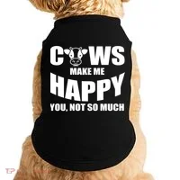 Cows Make Me Happy You Not So Much Doggie Tank thumb 0