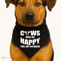 Cows Make Me Happy You Not So Much USA-Made Doggie Bandana thumb 1