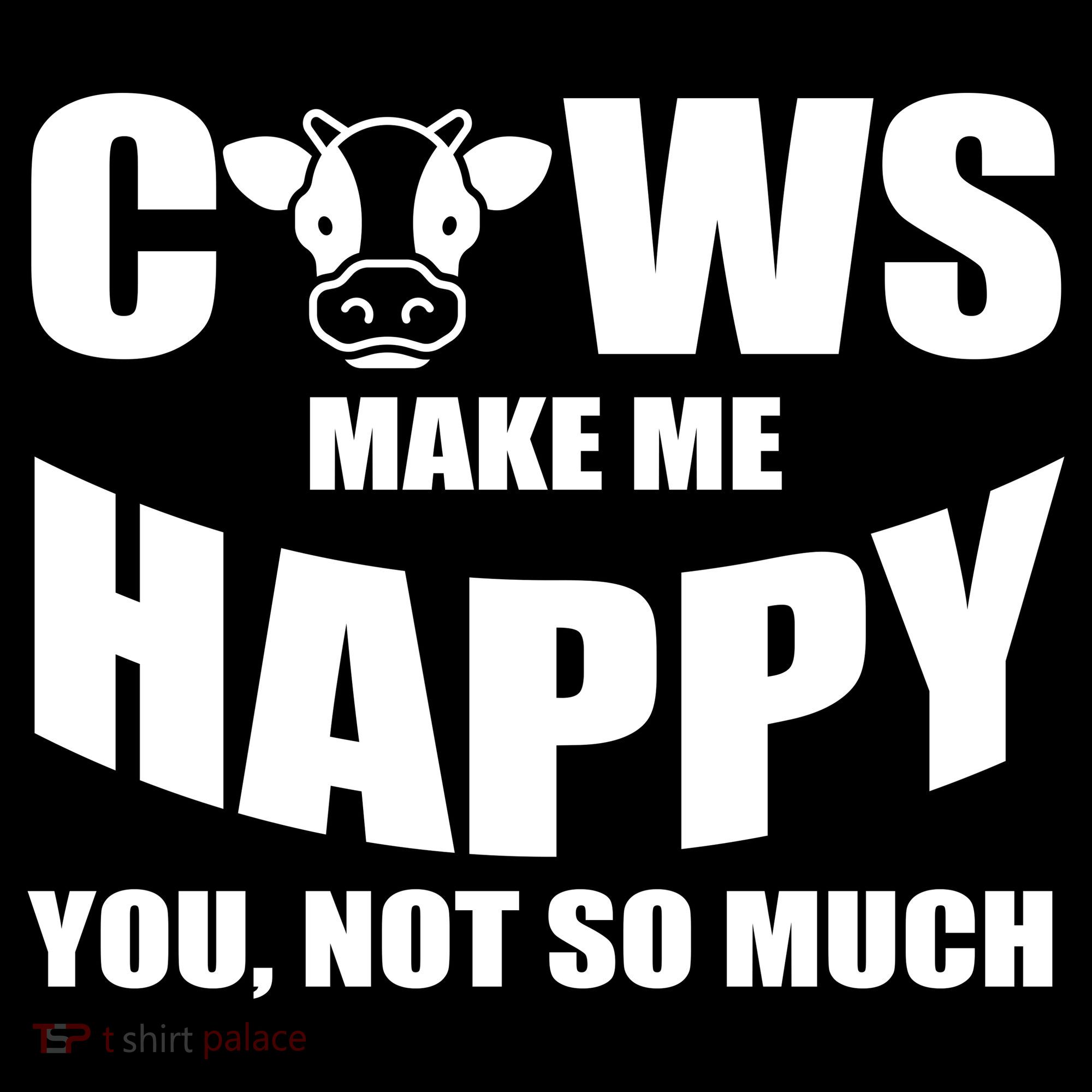 Cows Make Me Happy You Not So Much Ornament