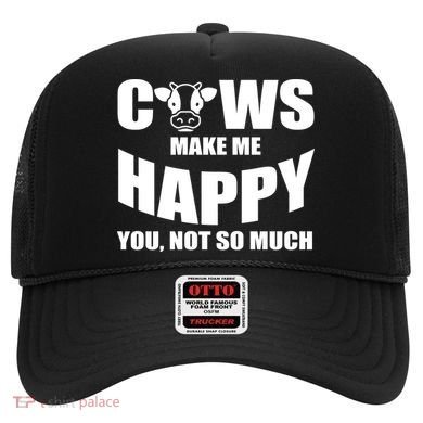 Cows Make Me Happy You Not So Much Hat