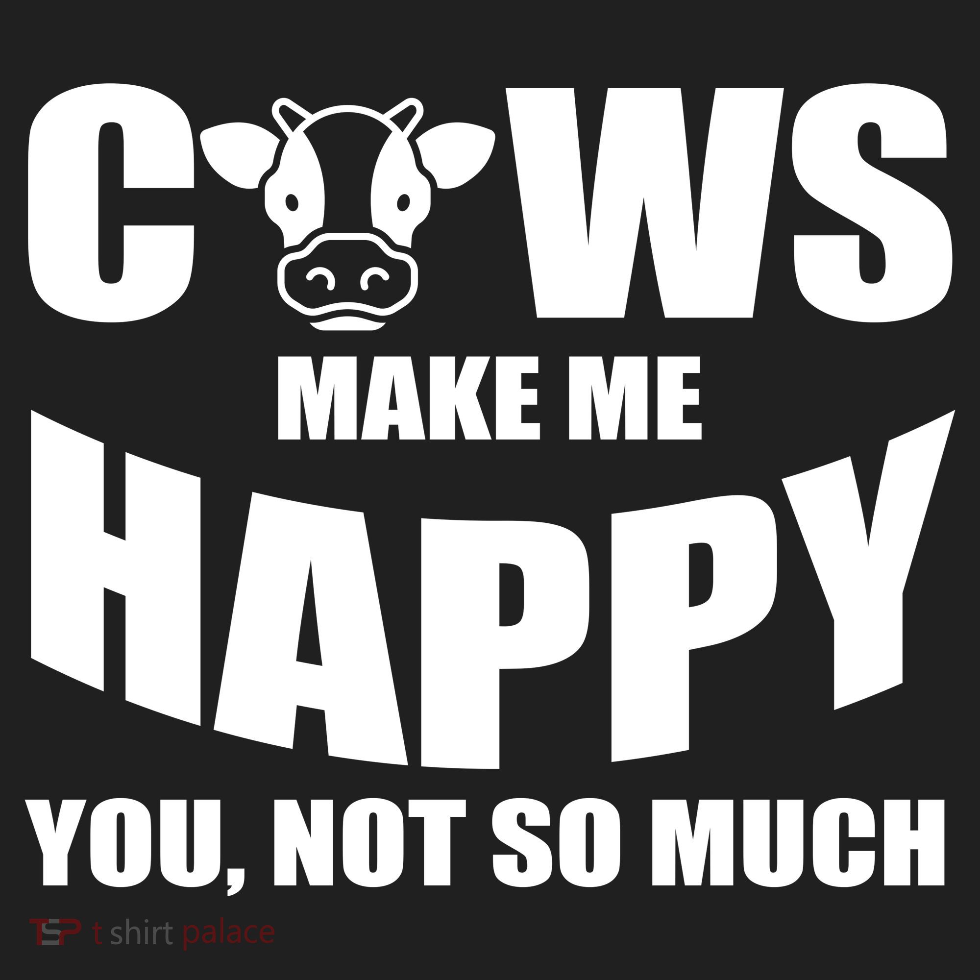 Cows Make Me Happy You Not So Much Hat