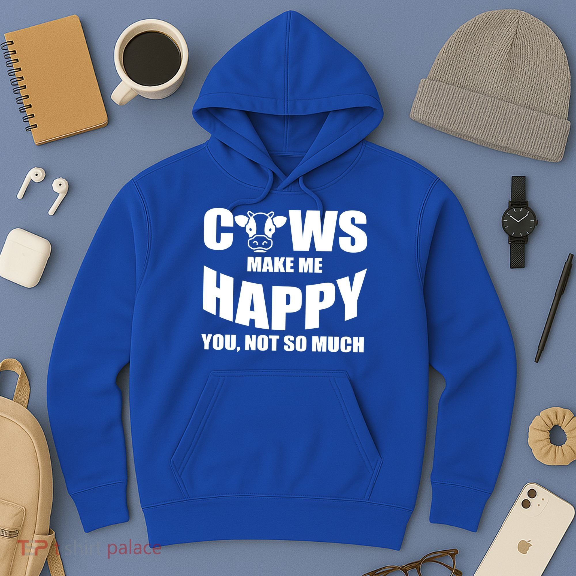 Cows Make Me Happy You Not So Much Hoodie