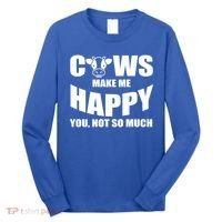 Cows Make Me Happy You Not So Much Long Sleeve Shirt thumb 0