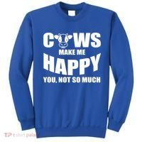 Cows Make Me Happy You Not So Much Sweatshirt thumb 0