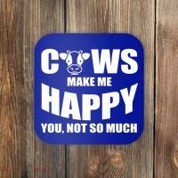 Cows Make Me Happy You Not So Much Coaster thumb 0