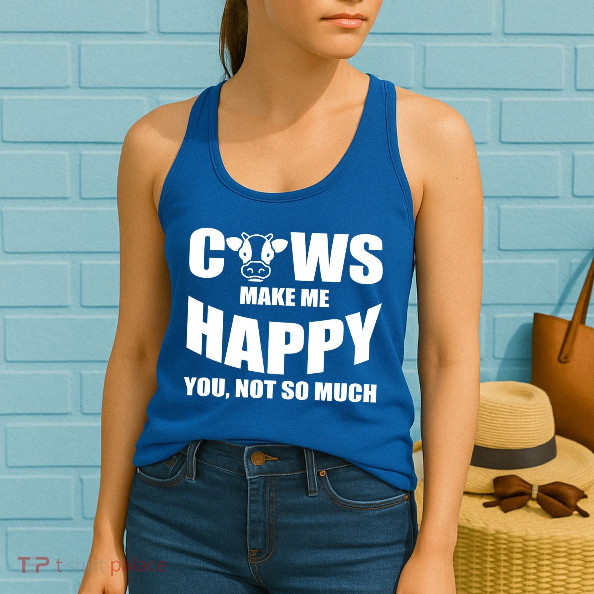 Cows Make Me Happy You Not So Much Women's Tank Top