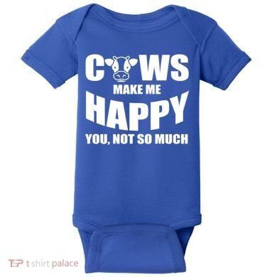 Cows Make Me Happy You Not So Much Baby Bodysuit