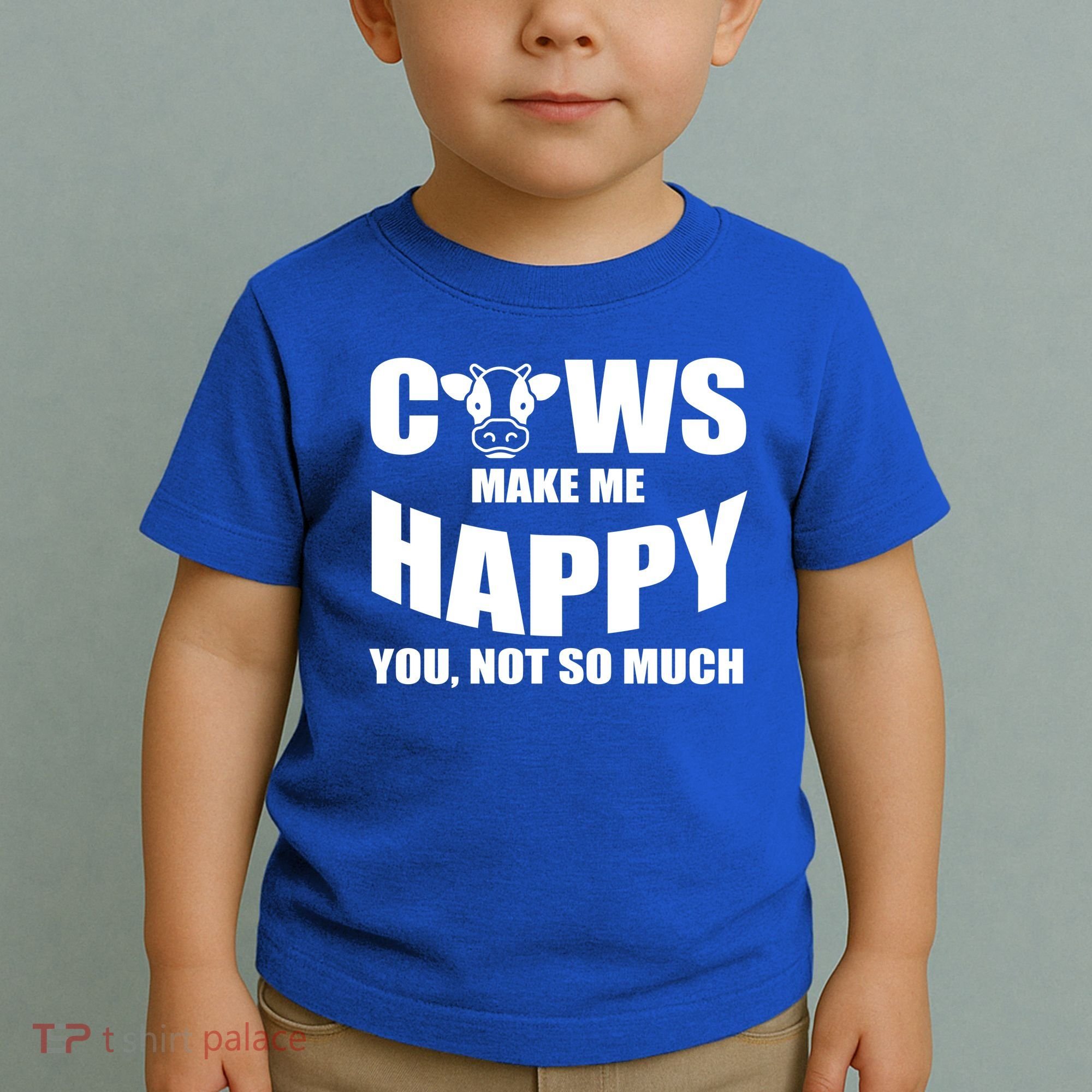 Cows Make Me Happy You Not So Much Toddler T-Shirt