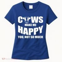 Cows Make Me Happy You Not So Much Women's T-Shirt thumb 0