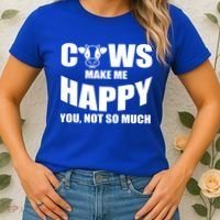 Cows Make Me Happy You Not So Much Women's T-Shirt thumb 2