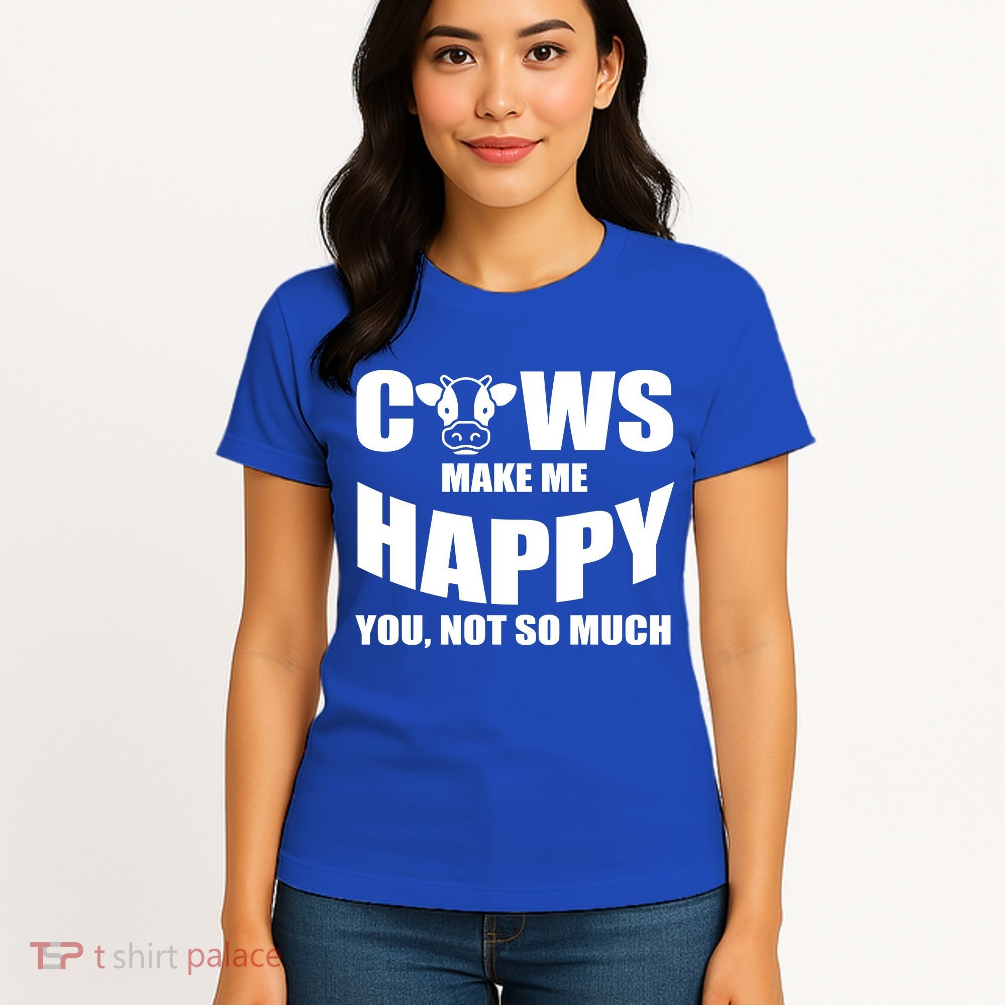 Cows Make Me Happy You Not So Much Women's T-Shirt