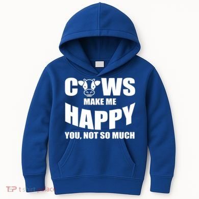 Cows Make Me Happy You Not So Much Kids Hoodie