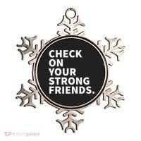 Check On Your Strong Friends Mental Health Ornament thumb 0