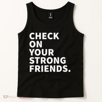 Check On Your Strong Friends Mental Health Tank Top thumb 2