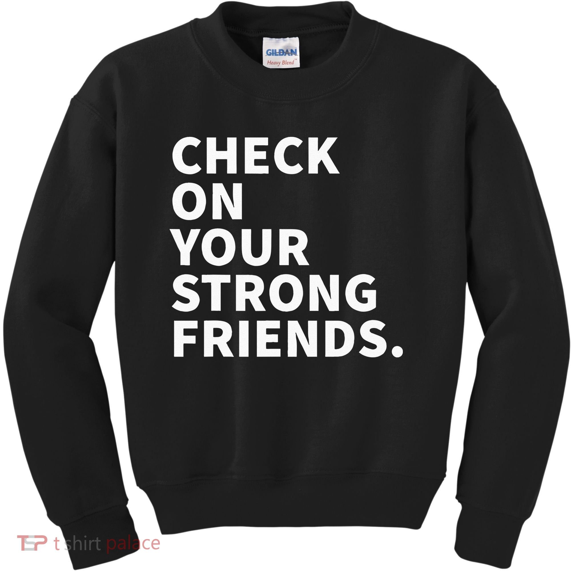 Check On Your Strong Friends Mental Health Kids Sweatshirt