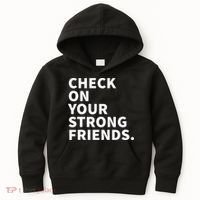 Check On Your Strong Friends Mental Health Kids Hoodie thumb 0