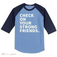 Check On Your Strong Friends Mental Health Raglan Baseball Sleeve Shirt thumb 0