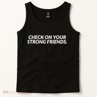 Check On Your Strong Friends Mental Health Tank Top thumb 2