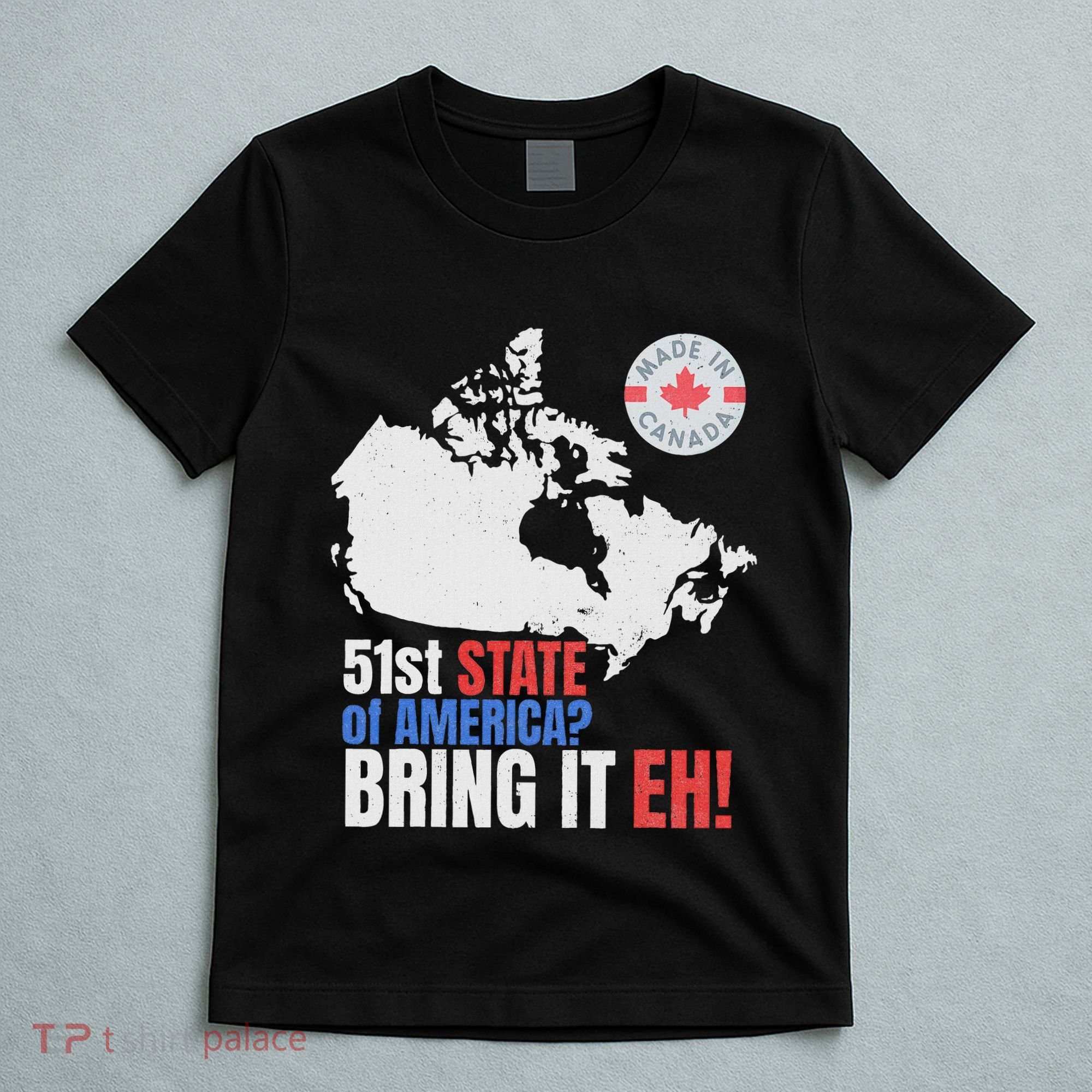 Canadian Patriotic Anti Trump Canada Map T-Shirt