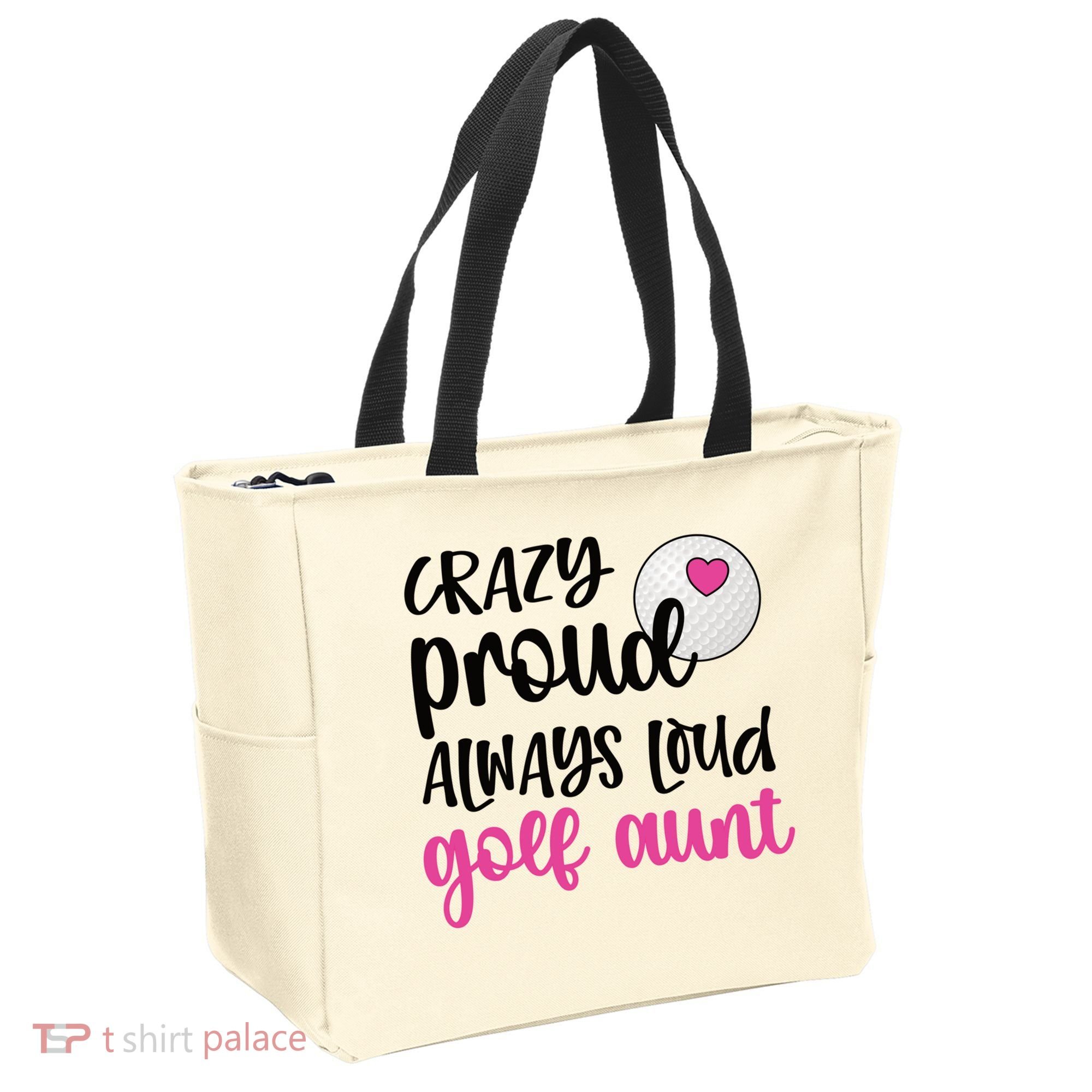 Crazy Proud Always Loud Golf Aunt Of A Golfer Gift Tote Bag