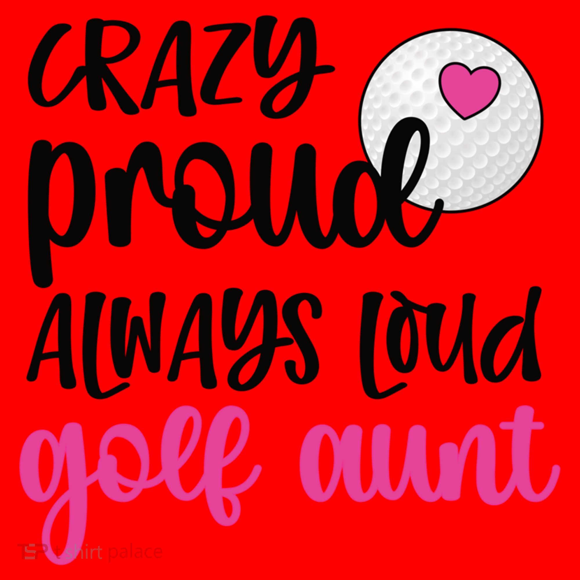 Crazy Proud Always Loud Golf Aunt Of A Golfer Gift Santa Hat