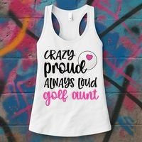 Crazy Proud Always Loud Golf Aunt Of A Golfer Gift Women's Tank Top thumb 3