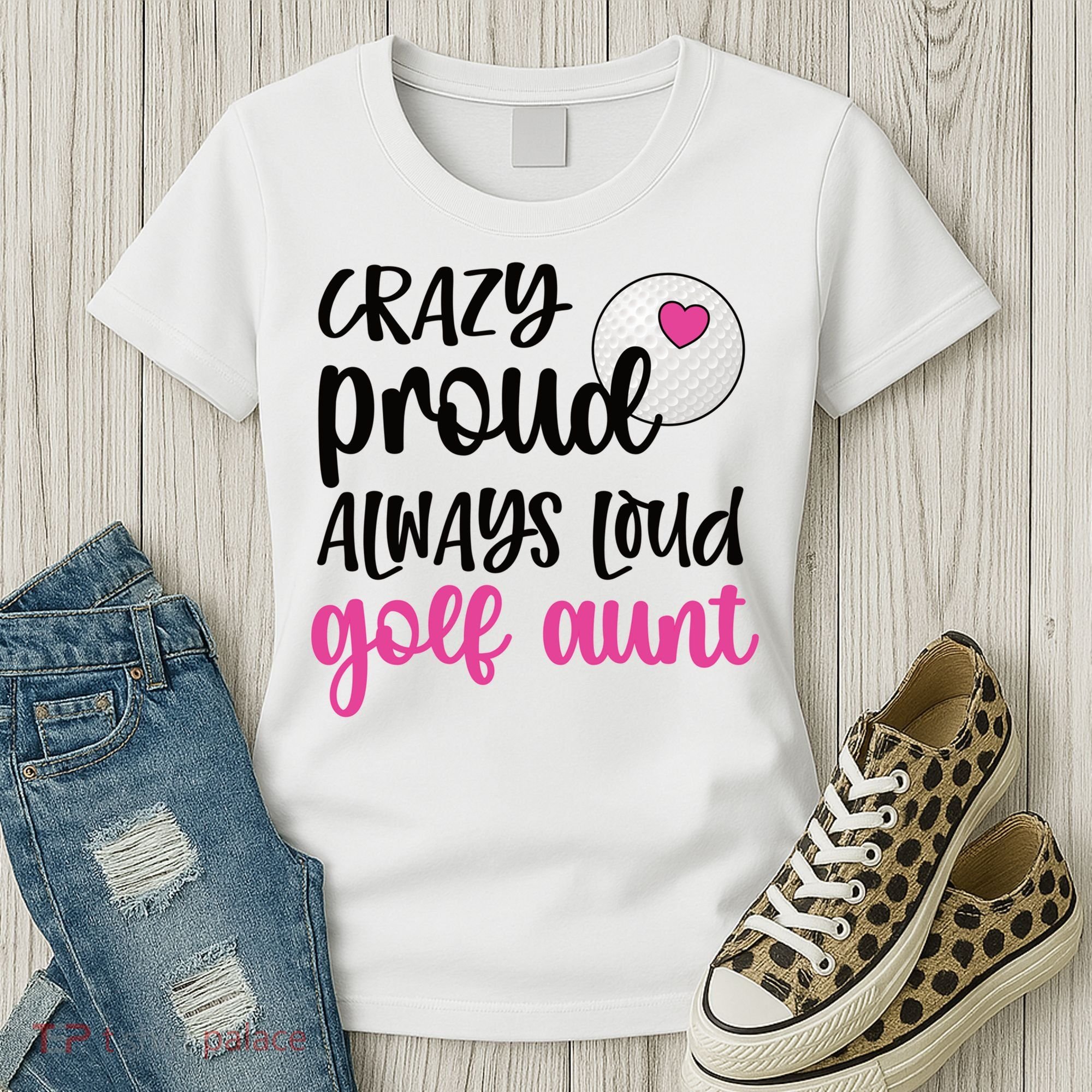 Crazy Proud Always Loud Golf Aunt Of A Golfer Gift Women's T-Shirt