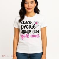 Crazy Proud Always Loud Golf Aunt Of A Golfer Gift Women's T-Shirt thumb 4