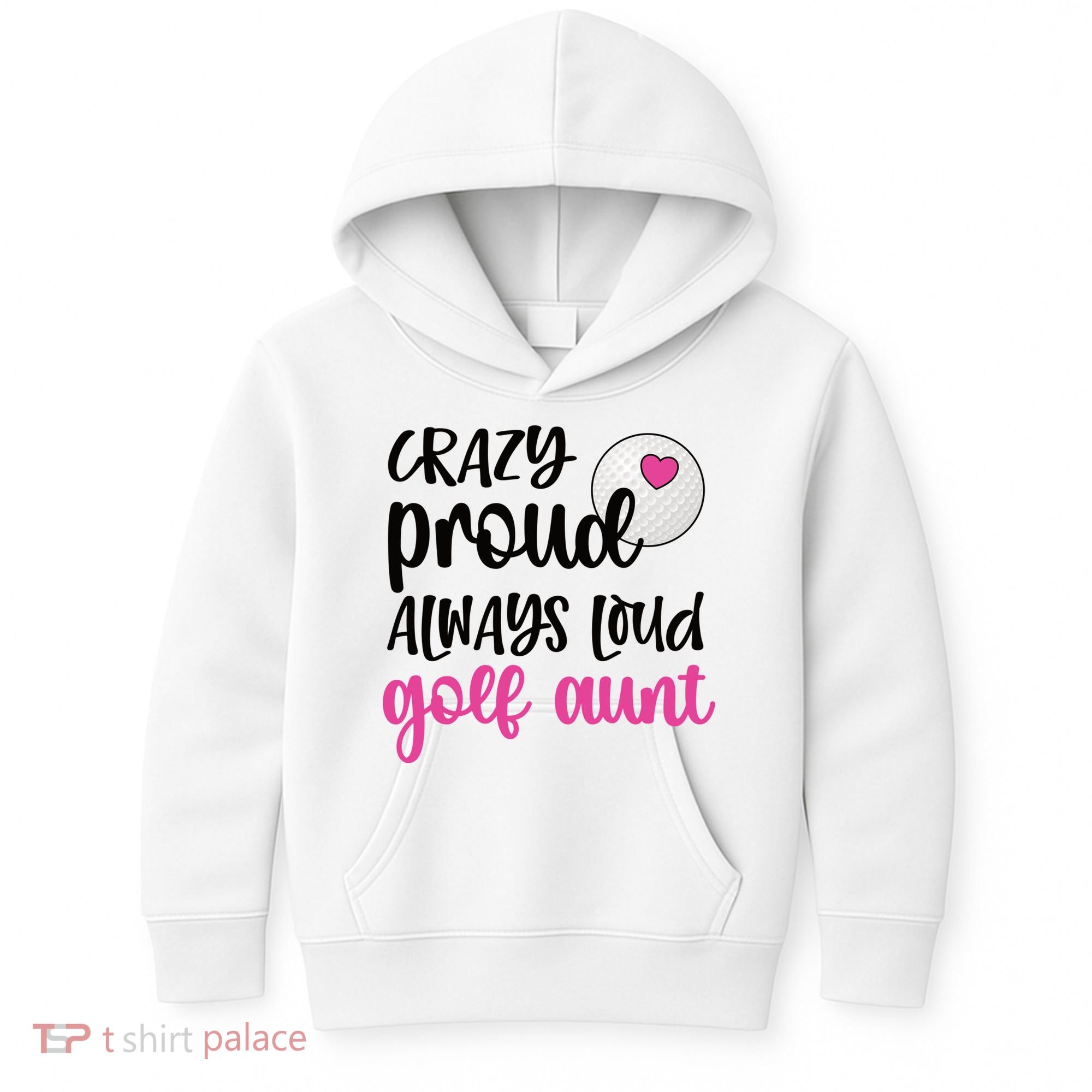 Crazy Proud Always Loud Golf Aunt Of A Golfer Gift Kids Hoodie
