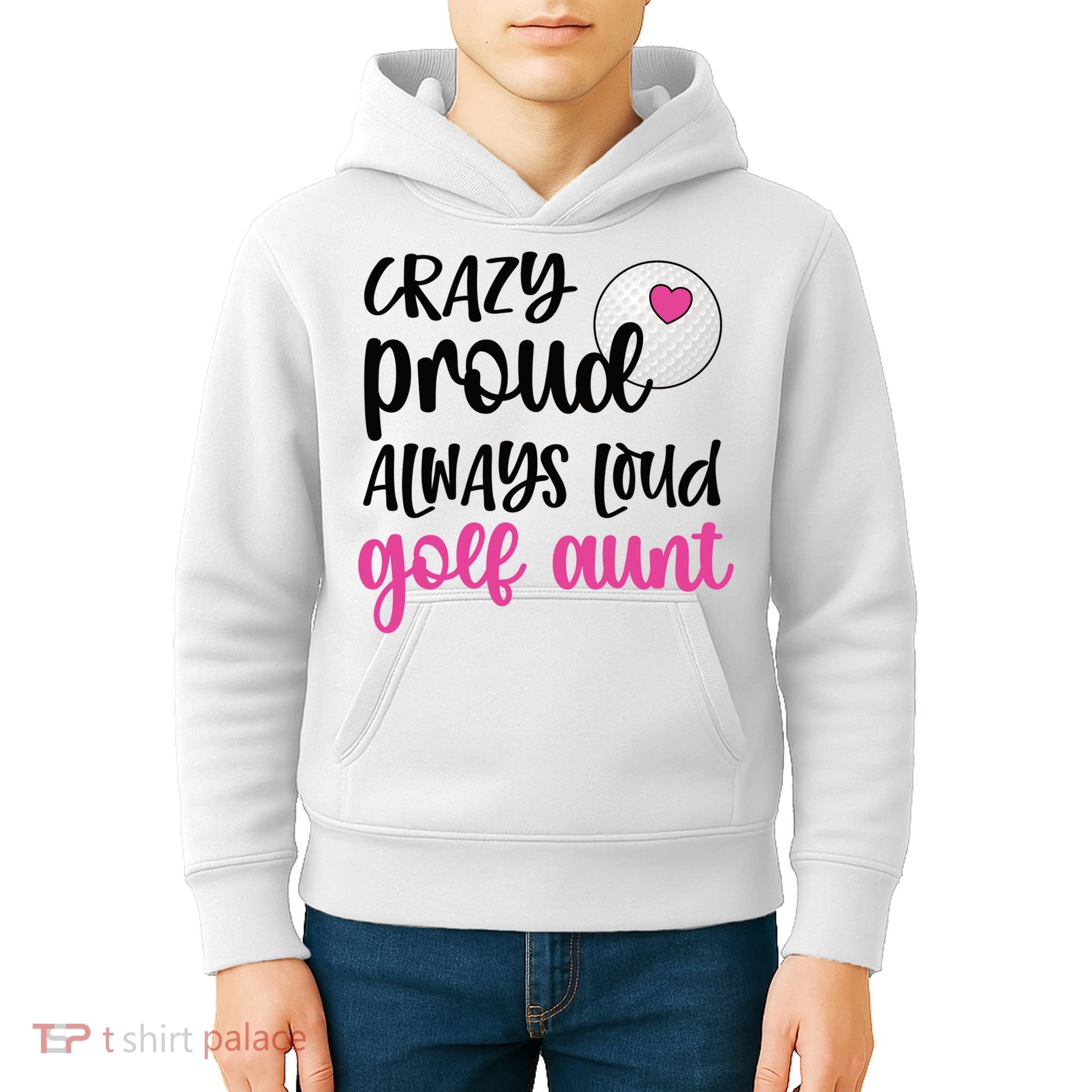 Crazy Proud Always Loud Golf Aunt Of A Golfer Gift Kids Hoodie