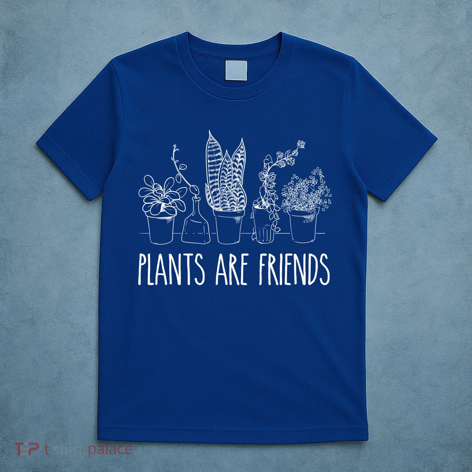 Cute Plants Are Friends Gardening Meaningful Gift T-Shirt