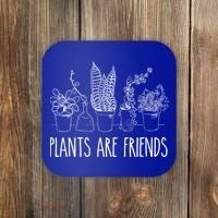 Cute Plants Are Friends Gardening Meaningful Gift Coaster thumb 0