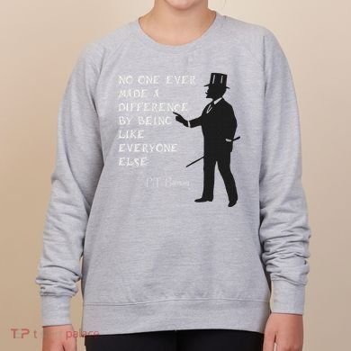 Circus Pt Barnum Ringmaster Quote No One Ever Made Women's Sweatshirt