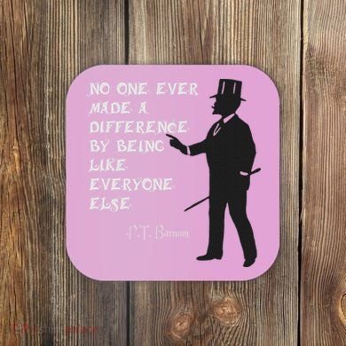 Circus Pt Barnum Ringmaster Quote No One Ever Made Coaster