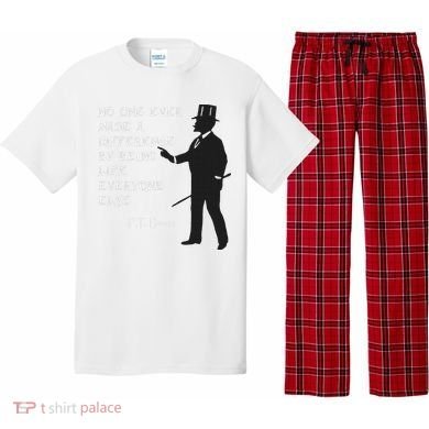 Circus Pt Barnum Ringmaster Quote No One Ever Made Pajama Set