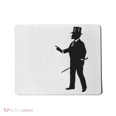 Circus Pt Barnum Ringmaster Quote No One Ever Made Mousepad