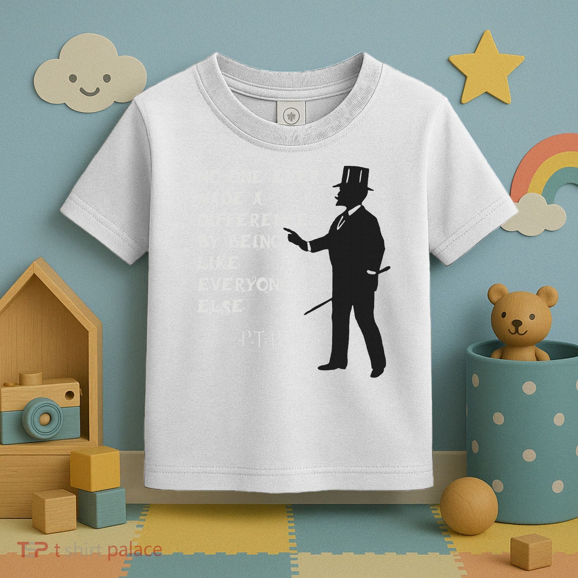Circus Pt Barnum Ringmaster Quote No One Ever Made Toddler T-Shirt